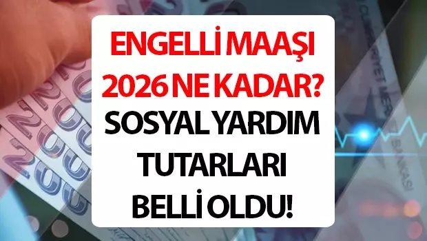 Engelli maaşı ne kadar oldu