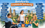 Antalya’nın 19 ilçesi için erişilebilirlik seferberliği başlatıldı