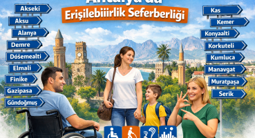 Antalya’nın 19 ilçesi için erişilebilirlik seferberliği başlatıldı